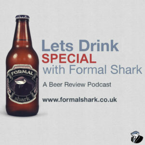 Lets Drink with Formal Shark Special