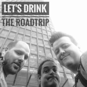 Lets Drink the Road Trip